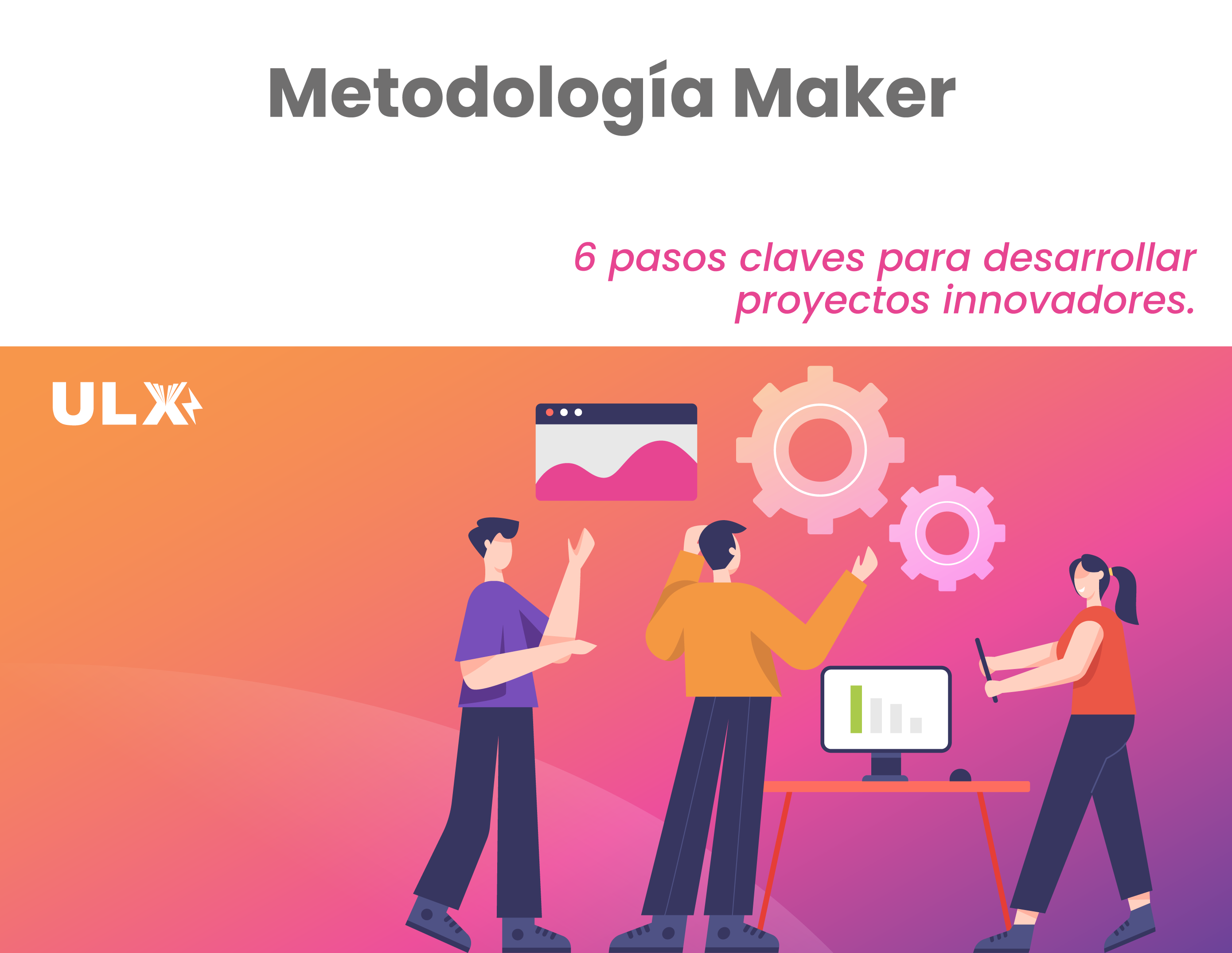 ULX agile - Metodología maker